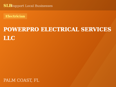 POWERPRO ELECTRICAL SERVICES LLC — Electrician in PALM COAST, FL