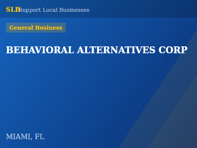 BEHAVIORAL ALTERNATIVES CORP — General Business in MIAMI, FL