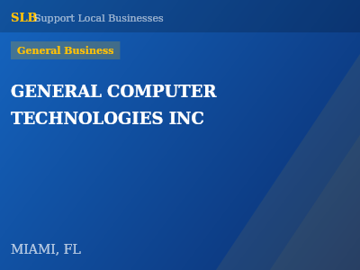 GENERAL COMPUTER TECHNOLOGIES INC — General Business in MIAMI, FL