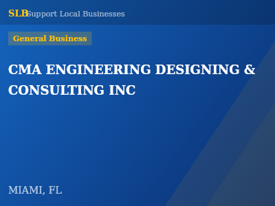 CMA ENGINEERING DESIGNING & CONSULTING INC — General Business in MIAMI, FL