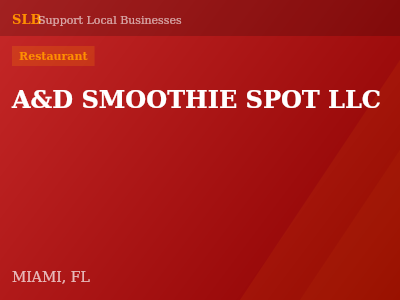 A&D SMOOTHIE SPOT LLC — Restaurant in MIAMI, FL