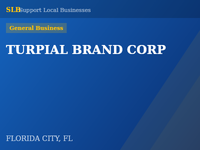TURPIAL BRAND CORP — General Business in FLORIDA CITY, FL