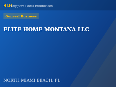 ELITE HOME MONTANA LLC — General Business in NORTH MIAMI BEACH, FL