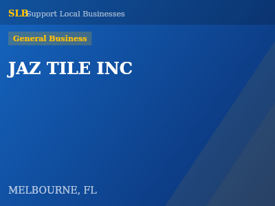 JAZ TILE INC — General Business in MELBOURNE, FL
