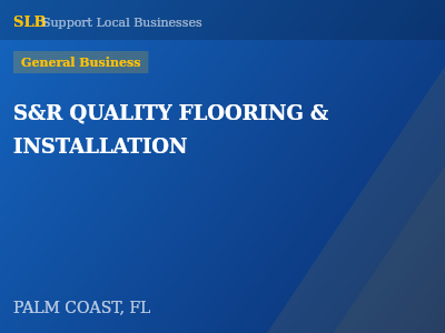 S&R QUALITY FLOORING & INSTALLATION — General Business in PALM COAST, FL