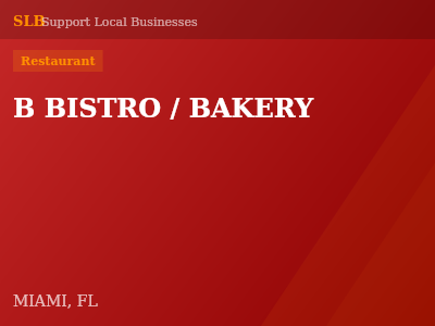 B BISTRO / BAKERY — Restaurant in MIAMI, FL