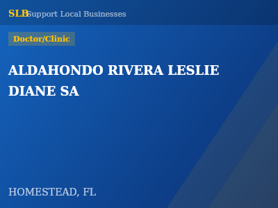 ALDAHONDO RIVERA LESLIE DIANE SA — Doctor/Clinic in HOMESTEAD, FL