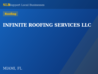 INFINITE ROOFING SERVICES LLC — Roofing in MIAMI, FL