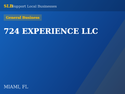 724 EXPERIENCE LLC — General Business in MIAMI, FL