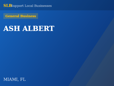 ASH ALBERT — General Business in MIAMI, FL