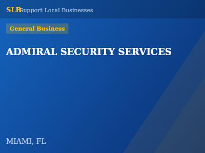ADMIRAL SECURITY SERVICES — General Business in MIAMI, FL