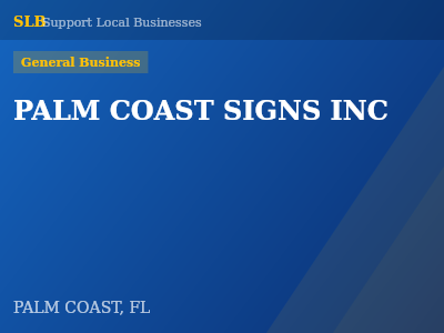 PALM COAST SIGNS INC — General Business in PALM COAST, FL