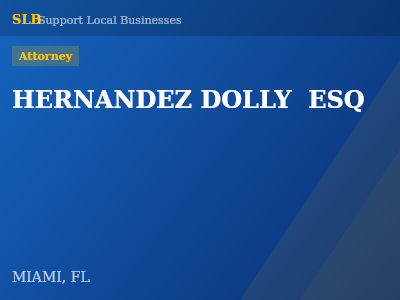 HERNANDEZ DOLLY  ESQ — Attorney in MIAMI, FL