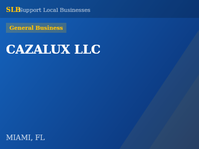CAZALUX LLC — General Business in MIAMI, FL