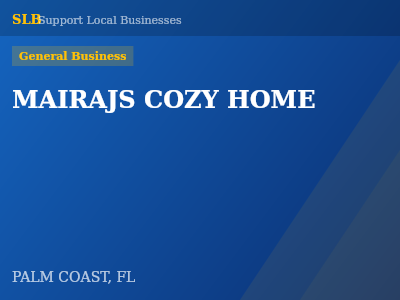 MAIRAJS COZY HOME — General Business in PALM COAST, FL
