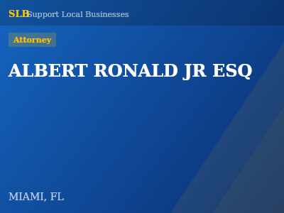 ALBERT RONALD JR ESQ — Attorney in MIAMI, FL