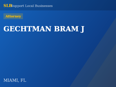 GECHTMAN BRAM J — Attorney in MIAMI, FL