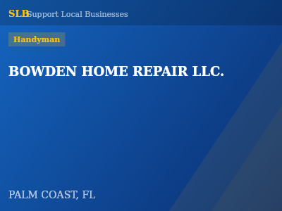 BOWDEN HOME REPAIR LLC. — Handyman in PALM COAST, FL