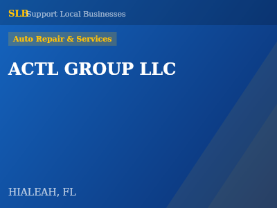 ACTL GROUP LLC — Auto Repair & Services in HIALEAH, FL