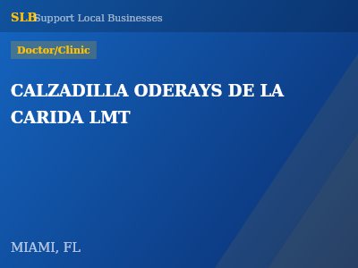 CALZADILLA ODERAYS DE LA CARIDA LMT — Doctor/Clinic in MIAMI, FL