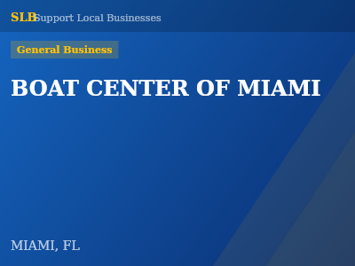 BOAT CENTER OF MIAMI — General Business in MIAMI, FL