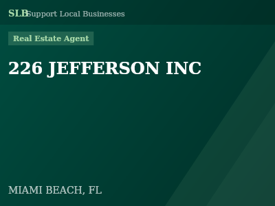 226 JEFFERSON INC — Real Estate Agent in MIAMI BEACH, FL