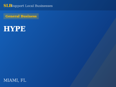 HYPE — General Business in MIAMI, FL