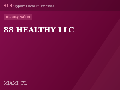 88 HEALTHY LLC — Beauty Salon in MIAMI, FL