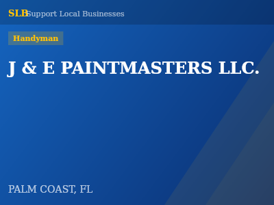 J & E PAINTMASTERS LLC. — Handyman in PALM COAST, FL