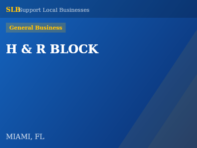 H & R BLOCK — General Business in MIAMI, FL