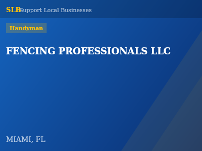 FENCING PROFESSIONALS LLC — Handyman in MIAMI, FL