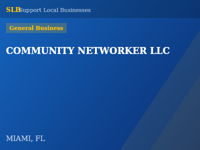 COMMUNITY NETWORKER LLC — General Business in MIAMI, FL