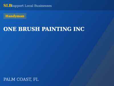 ONE BRUSH PAINTING INC — Handyman in PALM COAST, FL