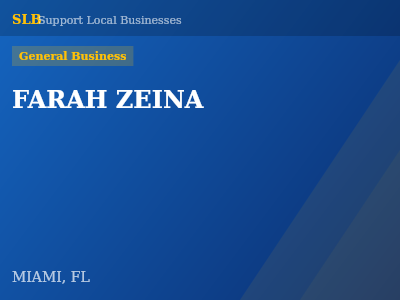 FARAH ZEINA — General Business in MIAMI, FL