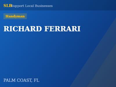 RICHARD FERRARI — Handyman in PALM COAST, FL