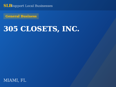 305 CLOSETS, INC. — General Business in MIAMI, FL