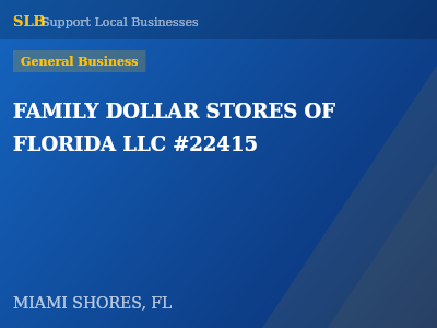FAMILY DOLLAR STORES OF FLORIDA LLC #22415 — General Business in MIAMI SHORES, FL