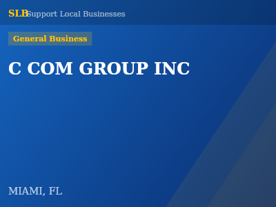C COM GROUP INC — General Business in MIAMI, FL