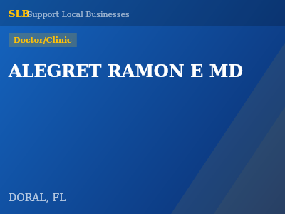 ALEGRET RAMON E MD — Doctor/Clinic in DORAL, FL