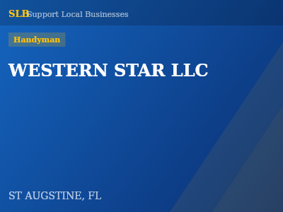 WESTERN STAR LLC — Handyman in ST AUGSTINE, FL
