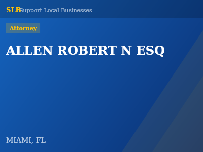 ALLEN ROBERT N ESQ — Attorney in MIAMI, FL