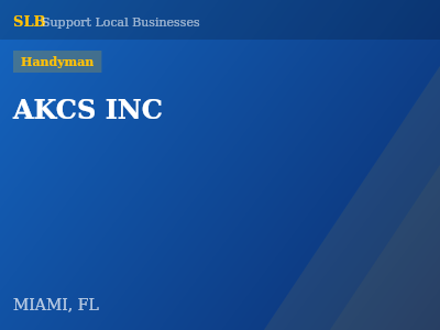 AKCS INC — Handyman in MIAMI, FL