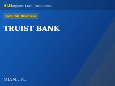 TRUIST BANK — General Business in MIAMI, FL