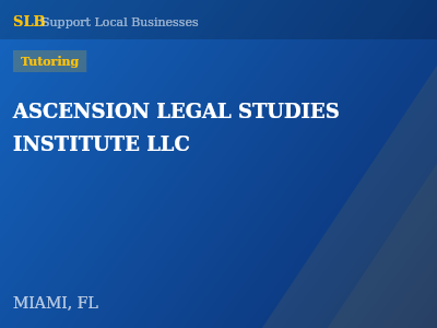 ASCENSION LEGAL STUDIES INSTITUTE LLC — Tutoring in MIAMI, FL