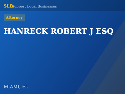 HANRECK ROBERT J ESQ — Attorney in MIAMI, FL