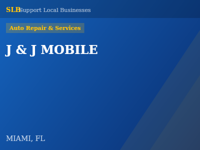 J & J MOBILE — Auto Repair & Services in MIAMI, FL