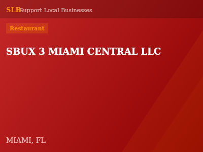 SBUX 3 MIAMI CENTRAL LLC — Restaurant in MIAMI, FL