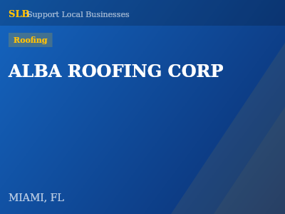ALBA ROOFING CORP — Roofing in MIAMI, FL