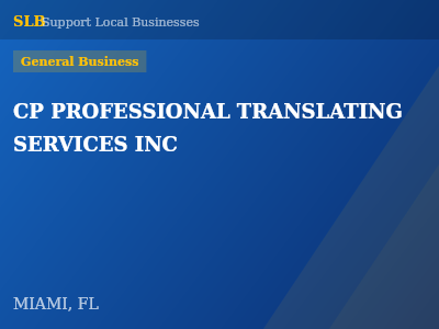 CP PROFESSIONAL TRANSLATING SERVICES INC — General Business in MIAMI, FL