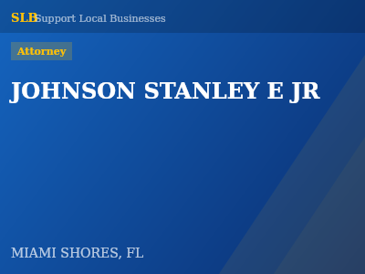 JOHNSON STANLEY E JR — Attorney in MIAMI SHORES, FL